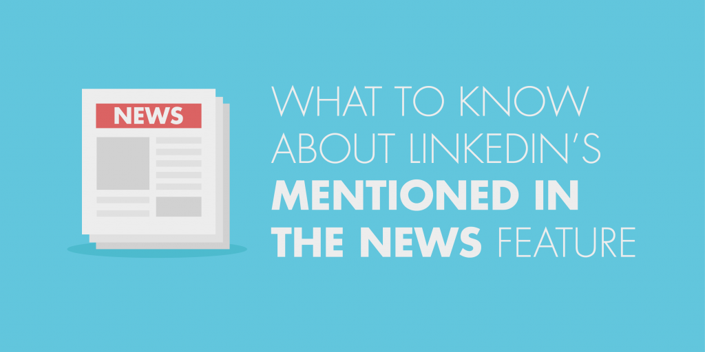 What to know about linkedin's mentioned in the news feature graphic