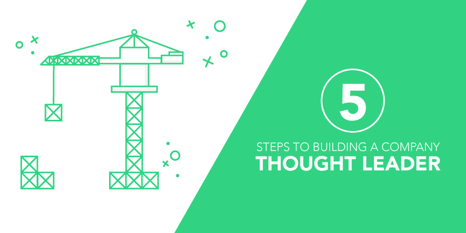5 steps to building a company thought leader graphic