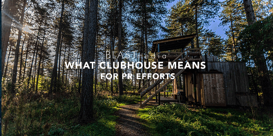 PR efforts and Clubhouse