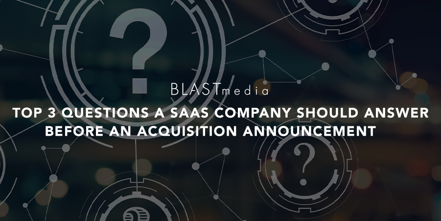 Top 3 questions a Saas company should answer before an acquisition announcement graphic