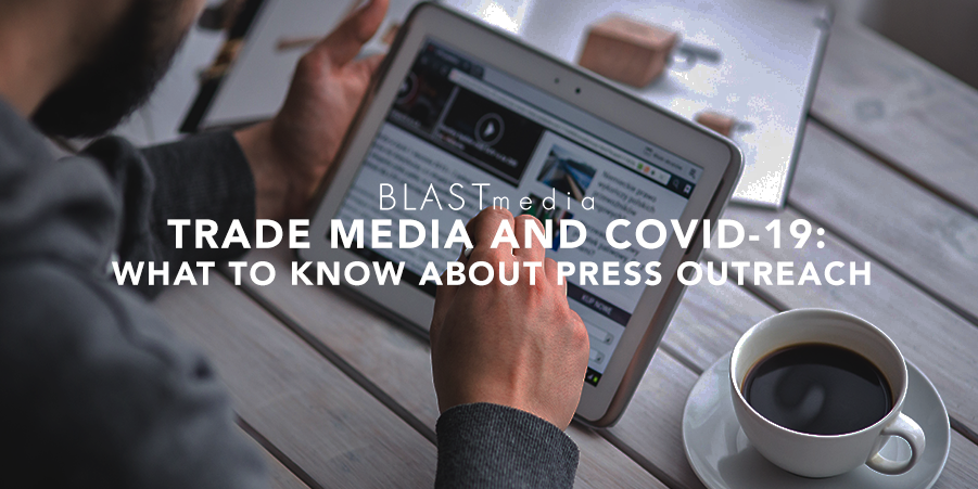 Trade press outreach during COVID-19
