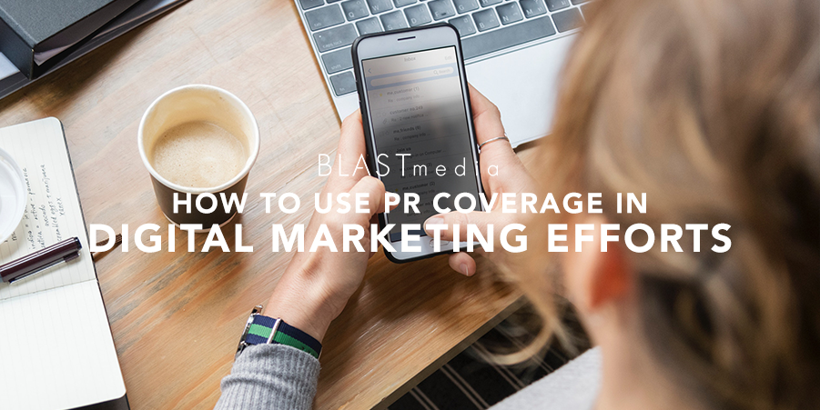Use PR Coverage in Digital Marketing Efforts