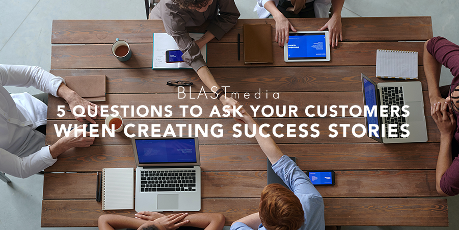 5 questions to ask your customers when creating success stories graphic