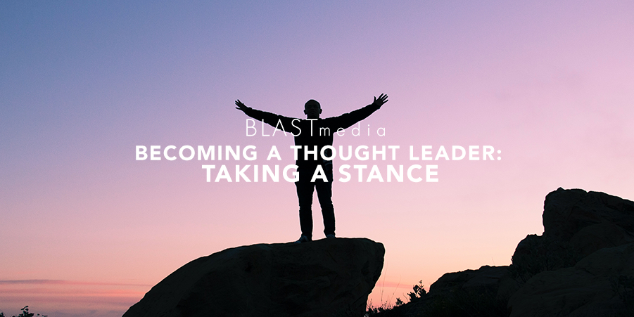 Becoming a thought leader: taking a stance graphic
