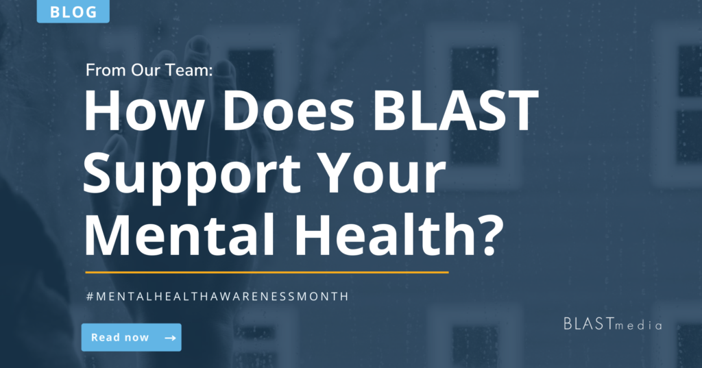 From our Team: How does BLAST Support your mental health? #mentalhealthawarenessmonth