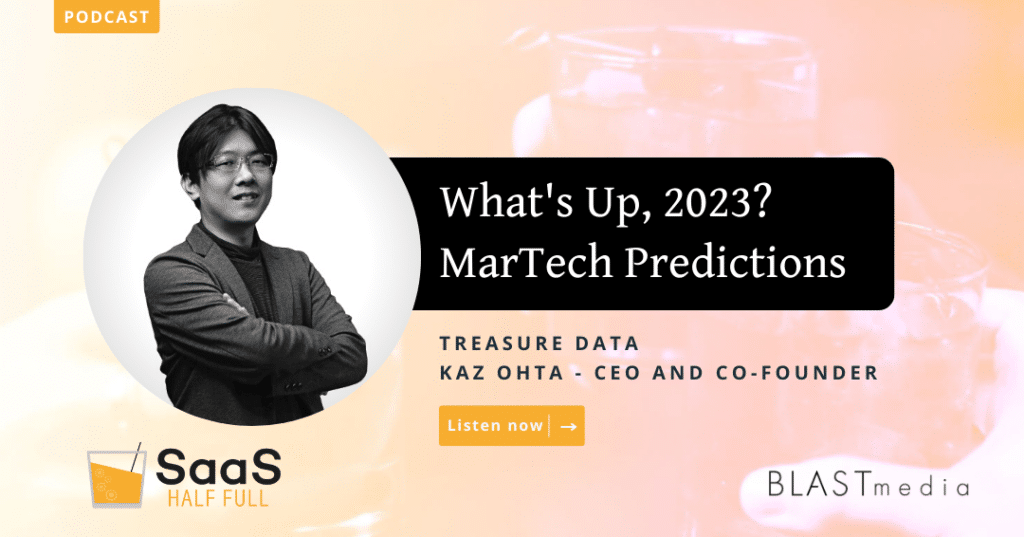 SaaS Half Full Episode: What's up, 2023? MarTech Predictions